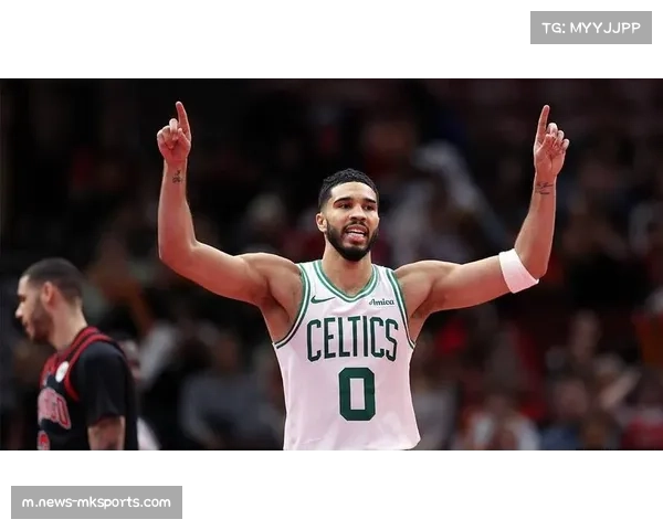 塔图姆大概率迎来复出，凯尔特人攻防两端实力获得显著提升